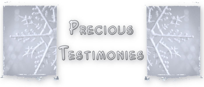 Precious Testimonies